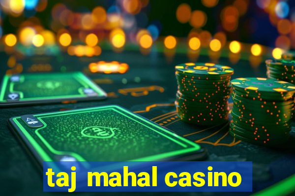 taj mahal casino