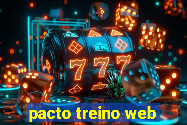 pacto treino web