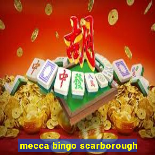 mecca bingo scarborough