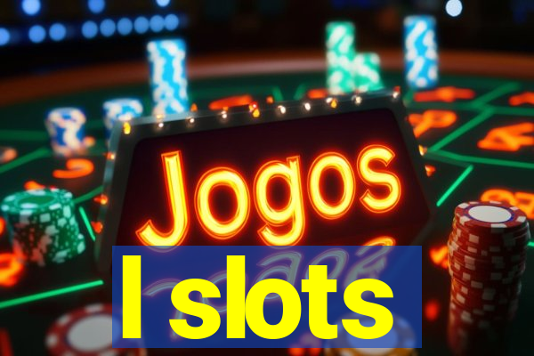 l slots