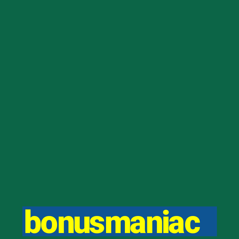 bonusmaniac