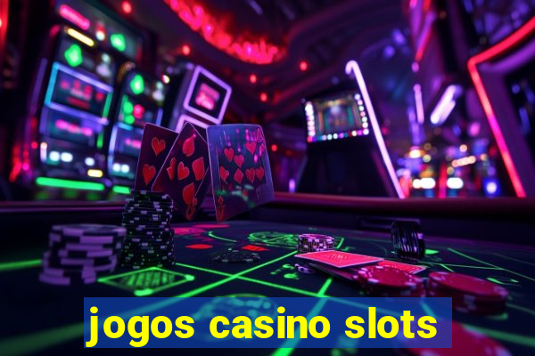 jogos casino slots