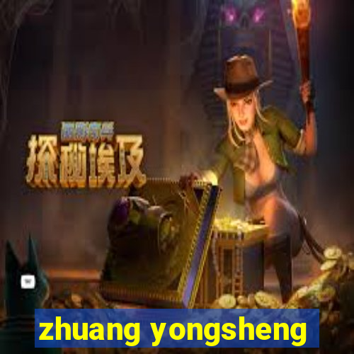 zhuang yongsheng