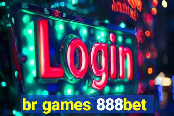 br games 888bet