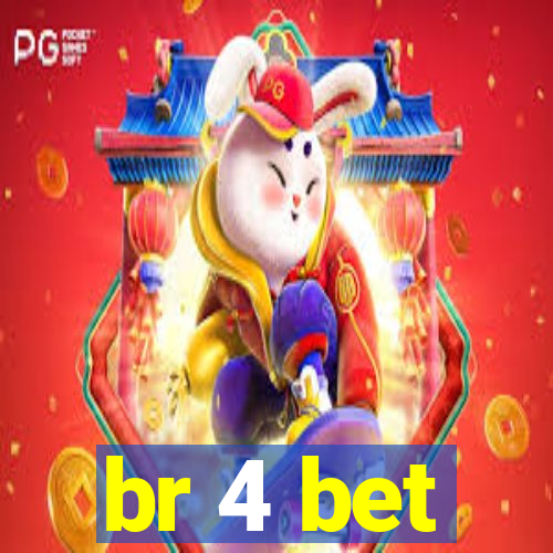 br 4 bet