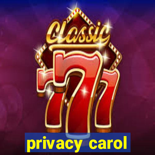 privacy carol