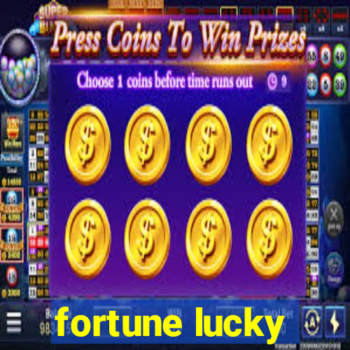 fortune lucky