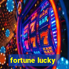 fortune lucky