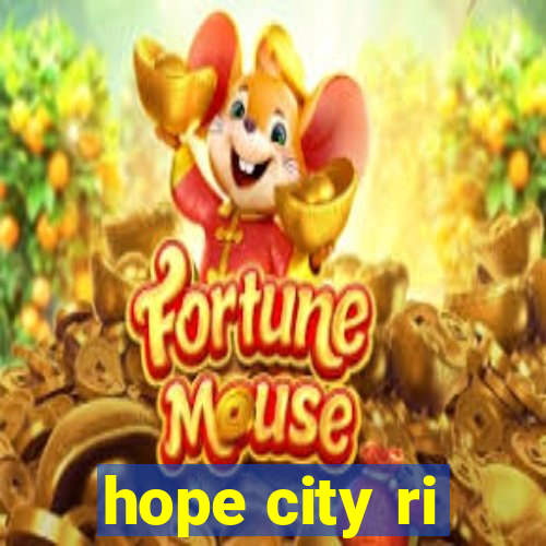 hope city ri