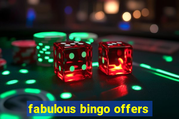 fabulous bingo offers