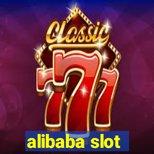 alibaba slot