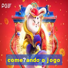 come?ando o jogo