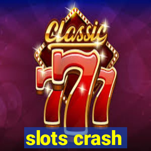 slots crash