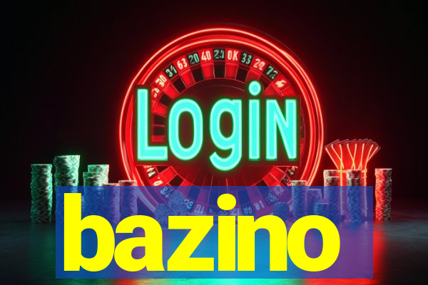 bazino