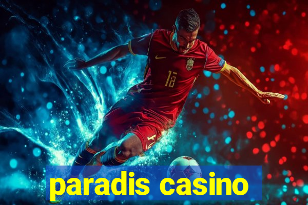 paradis casino