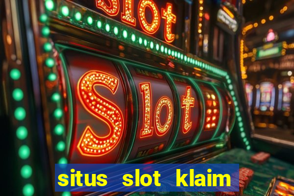 situs slot klaim garansi 100