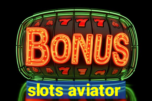 slots aviator