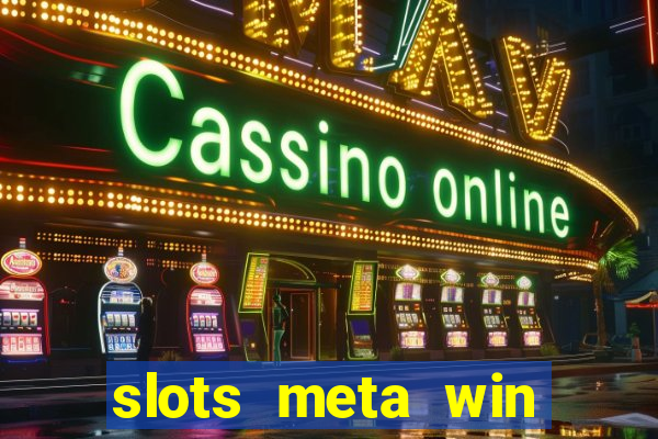 slots meta win real money phonepe