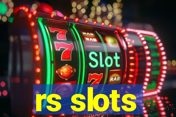 rs slots