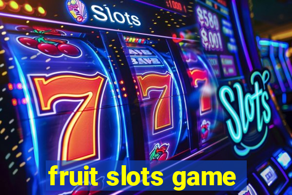 fruit slots game