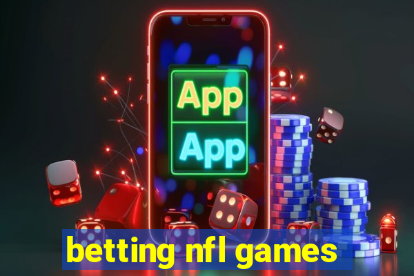 betting nfl games