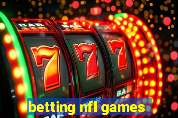 betting nfl games