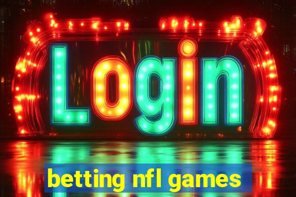 betting nfl games