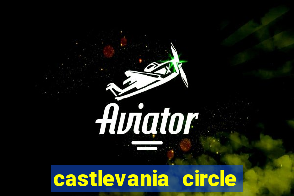 castlevania circle of the moon guia