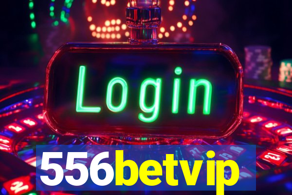 556betvip