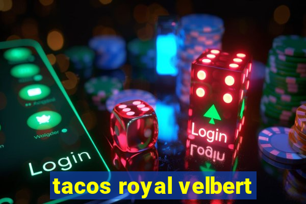 tacos royal velbert