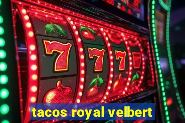 tacos royal velbert