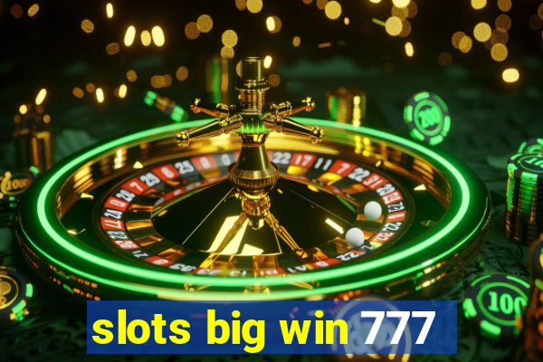 slots big win 777