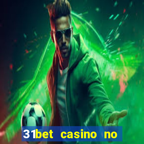 31bet casino no deposit bonus