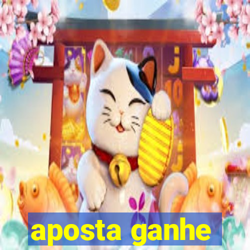 aposta ganhe