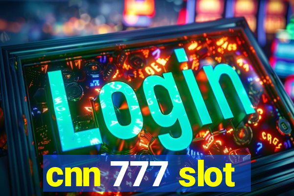 cnn 777 slot