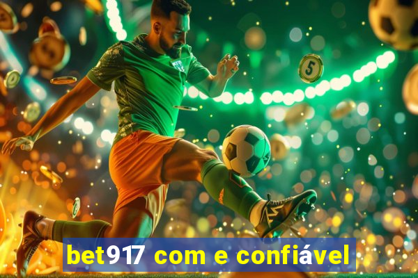 bet917 com e confiável