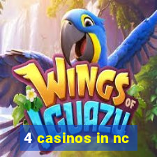 4 casinos in nc