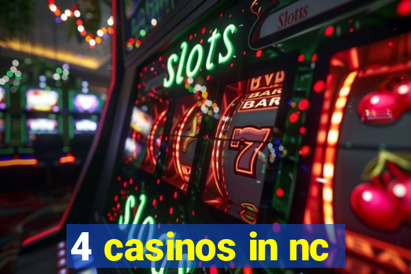 4 casinos in nc