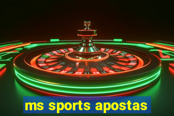 ms sports apostas