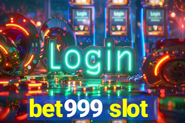 bet999 slot