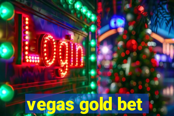 vegas gold bet