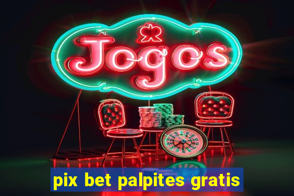 pix bet palpites gratis