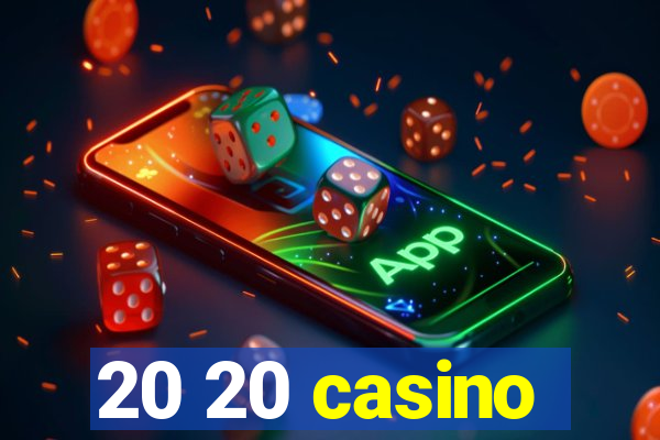 20 20 casino