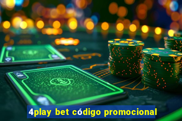 4play bet código promocional