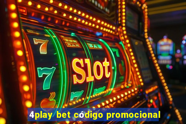 4play bet código promocional