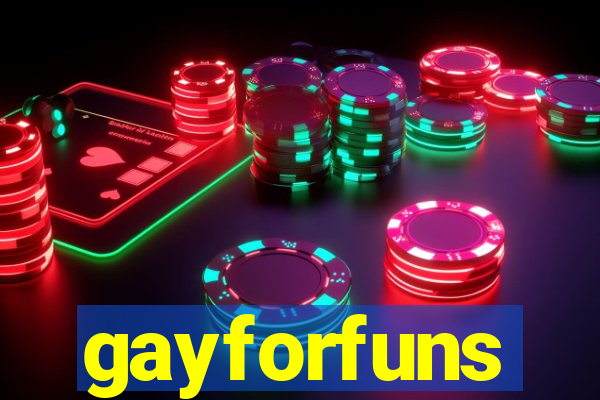 gayforfuns