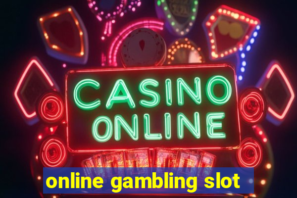 online gambling slot