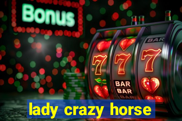 lady crazy horse