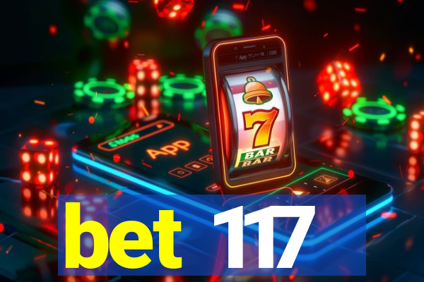 bet 117