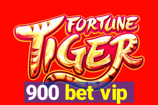 900 bet vip